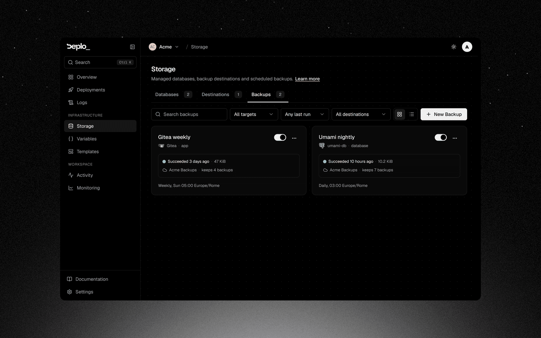 Storage -> Backups: every schedule, its target, retention and last run